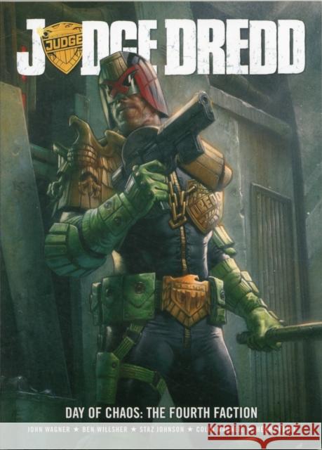 Judge Dredd Day of Chaos: The Fourth Faction John Wagner, Henry Flint, Colin MacNeil 9781781081082