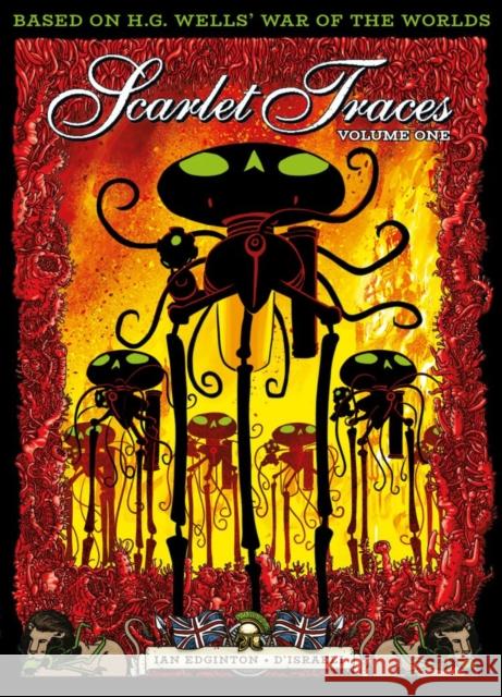 The Complete Scarlet Traces, Volume One Ian Edginton 9781781085028