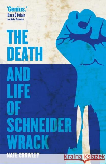 The Death and Life of Schneider Wrack Nate Crowley 9781781085561 Abaddon Books