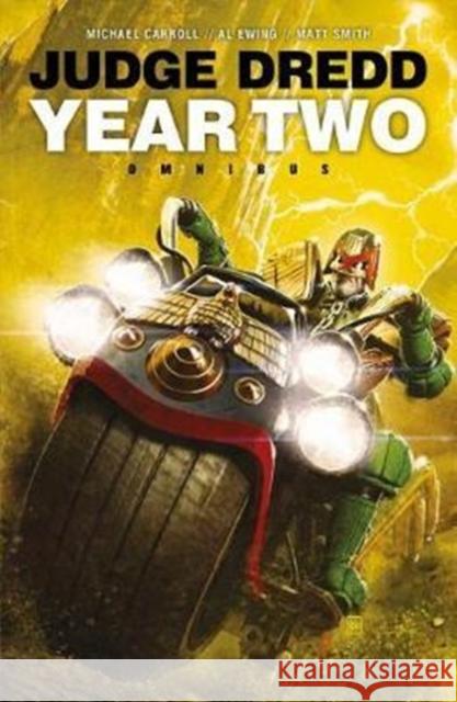 Judge Dredd: Year Two Michael Carroll, Matthew Smith, Cavan Scott 9781781085967 Rebellion Publishing Ltd.