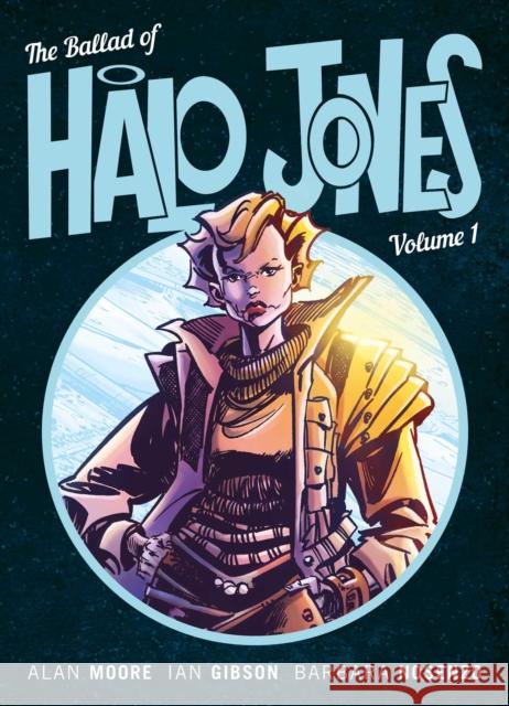 The Ballad of Halo Jones, Volume One Moore, Alan 9781781086353 2000 AD