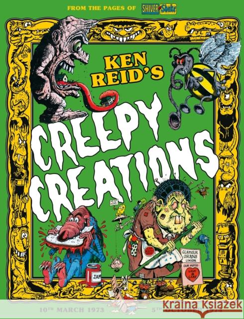 Creepy Creations Ken Reid 9781781086605