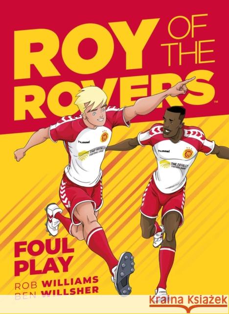 Roy of the Rovers: Foul Play Rob Williams 9781781086698 Rebellion Publishing Ltd.