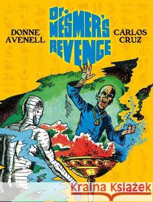 Dr Mesmer's Revenge Donne Avenell, Carlos Cruz 9781781086872 Rebellion Publishing Ltd.