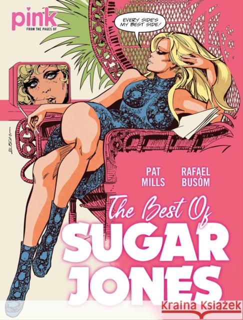 The Best of Sugar Jones Pat Mills, Rafael Busom 9781781087701 Rebellion Publishing Ltd.