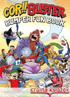 Cor!! Buster Bumper Fun Book: An omnibus collection of hilarious stories filled with laughs for kids of all ages! Cavan Scott Neil Googe Hilary Barta 9781781088647 Rebellion
