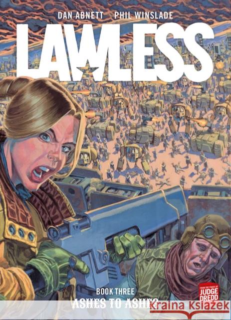 Lawless Book Three: Ashes to Ashes Phil Winslade, Dan Abnett 9781781089002 Rebellion Publishing Ltd.