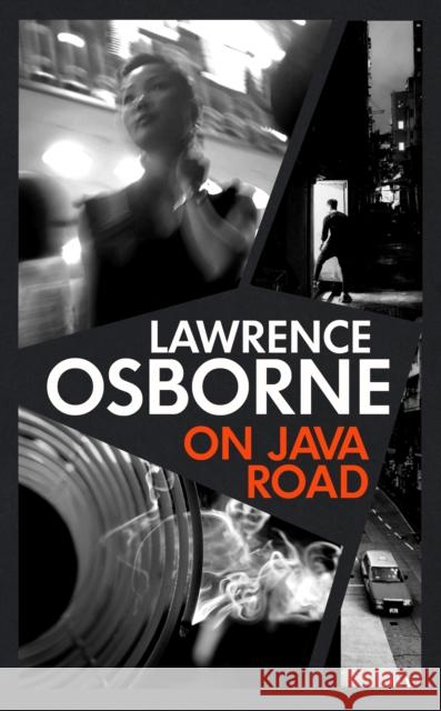 On Java Road: 'The bastard child of Graham Greene and Patricia Highsmith' METRO Lawrence Osborne 9781781090817