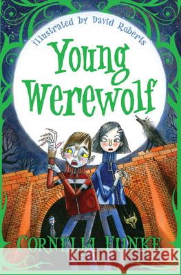 Young Werewolf Cornelia Funke 9781781122686 HarperCollins Publishers