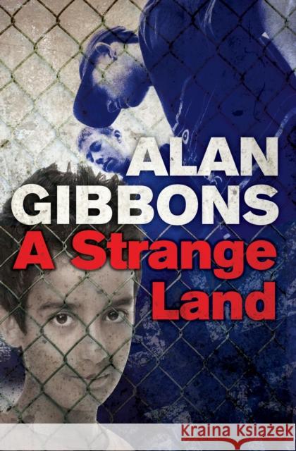 A Strange Land Alan Gibbons 9781781124321