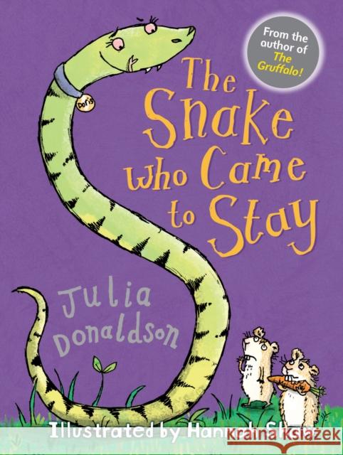 The Snake Who Came to Stay Julia Donaldson 9781781125748