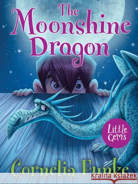 The Moonshine Dragon Cornelia Funke 9781781126035