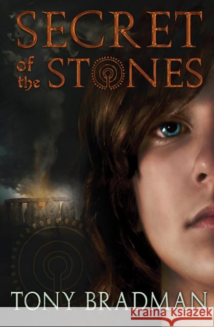 Secret of the Stones Tony Bradman 9781781127544