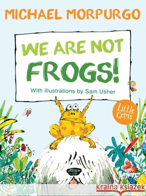 We Are Not Frogs! Morpurgo, Michael 9781781127926