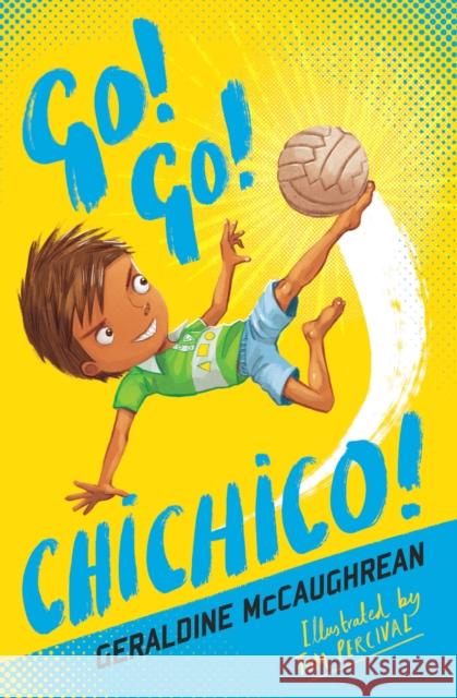 Go! Go! Chichico! Geraldine McCaughrean 9781781128633