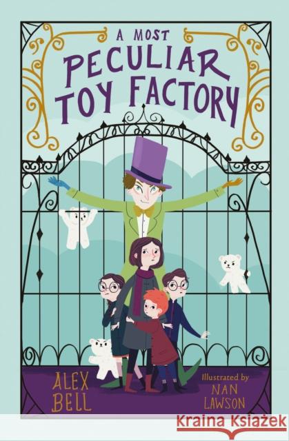 A Most Peculiar Toy Factory Alex Bell 9781781128756 HarperCollins Publishers