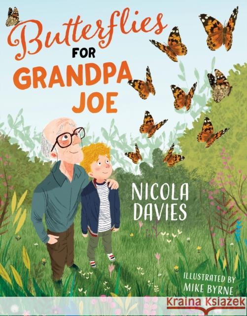 Butterflies for Grandpa Joe Nicola Davies 9781781128824 Barrington Stoke Ltd