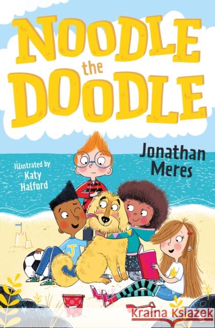 Noodle the Doodle Jonathan Meres 9781781129531