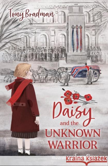 Daisy and the Unknown Warrior Tony Bradman, Tania Rex 9781781129609 HarperCollins Publishers