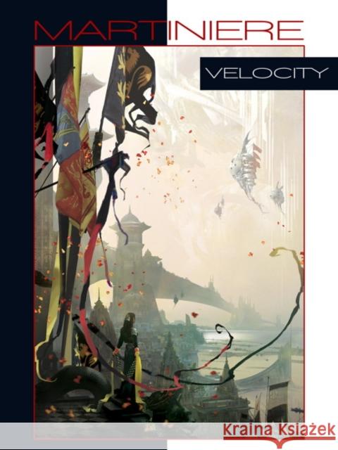 Velocity Stephan Martiniere 9781781160145 Titan Books Ltd