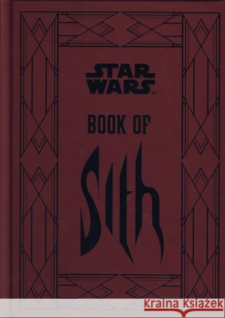 Star Wars - Book of Sith: Secrets from the Dark Side Daniel Wallace 9781781166178 Titan Books Ltd