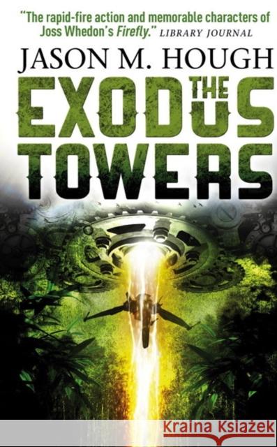 The Exodus Tower Jason M. Hough 9781781167656 Titan Books Ltd