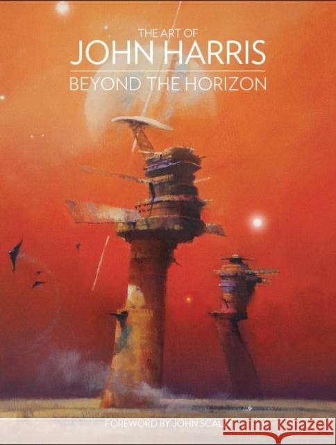 The Art of John Harris: Beyond the Horizon John Harris 9781781168424 Titan Books Ltd