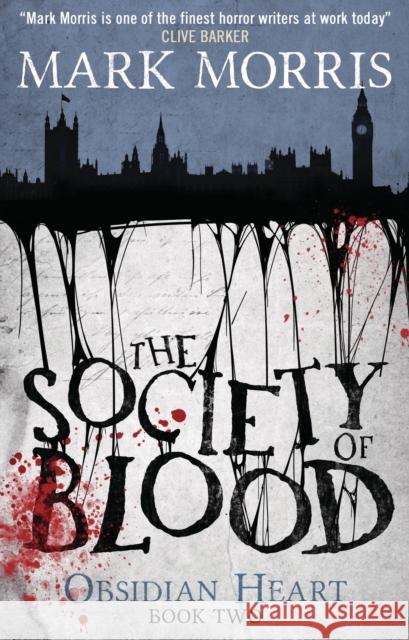 The Society of Blood: Book 2 Mark Morris 9781781168707