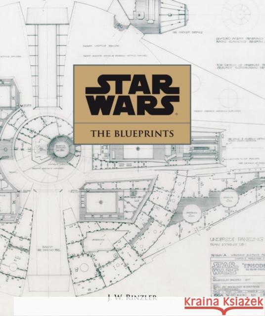 Star Wars: The Blueprints Rinzler, J. W. 9781781169292 Titan Books Ltd