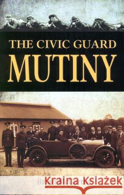 Civic Guard Mutiny Mccarthy, Brian 9781781170458