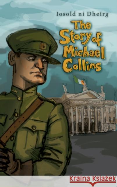 The Story of Michael Collins Dheirg, Iosold Ni 9781781174913 