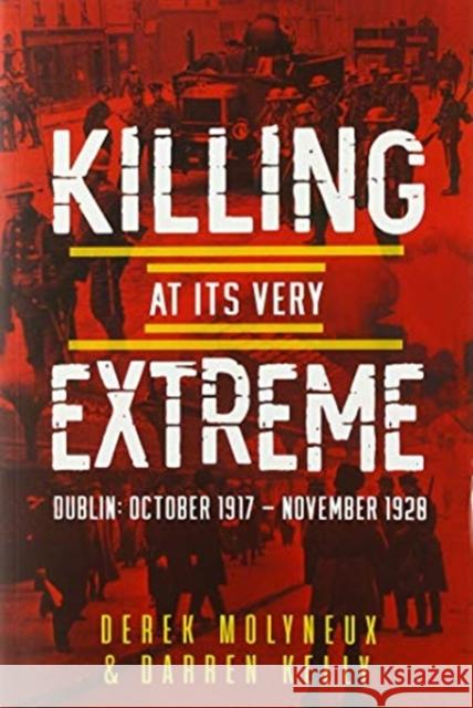 Killing at its Very Extreme Darren Kelly 9781781177549