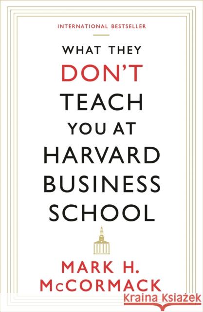 What They Don't Teach You At Harvard Business School Mark McCormack 9781781253397