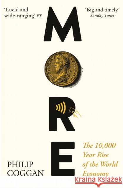 More: The 10,000-Year Rise of the World Economy Philip Coggan 9781781258095 Profile Books Ltd