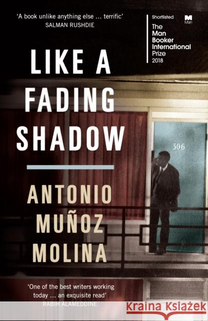 Like a Fading Shadow Antonio Munoz Molina 9781781258941