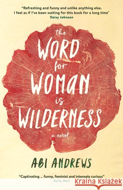 The Word for Woman is Wilderness Andrews, Abi 9781781259092