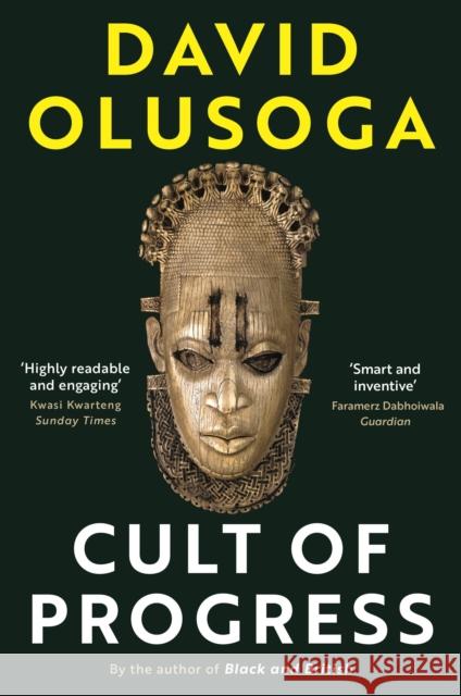 Cult of Progress David Olusoga   9781781259986 Profile Books Ltd