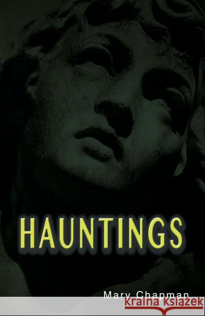 Hauntings Mary Chapman 9781781271957 0