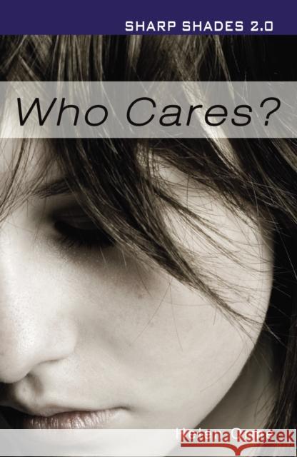 Who Cares (Sharp Shades) Orme Helen 9781781272039 Ransom Publishing
