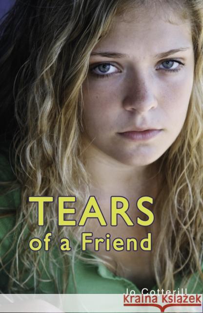 Tears of a Friend Jo Cotterill 9781781272121