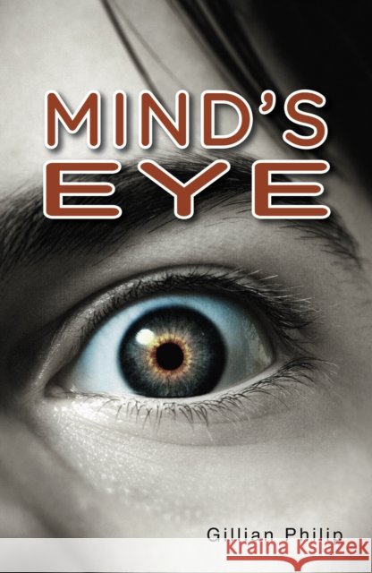 Mind's Eye Philip Gillian 9781781272152