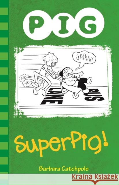 Superpig! Barbara Catchpole 9781781276112