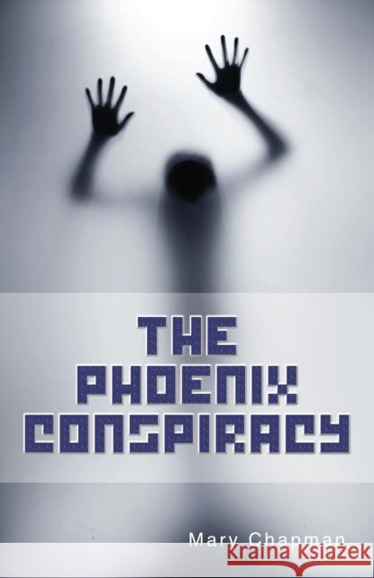 The Phoenix Conspiracy Mary Chapman 9781781276365