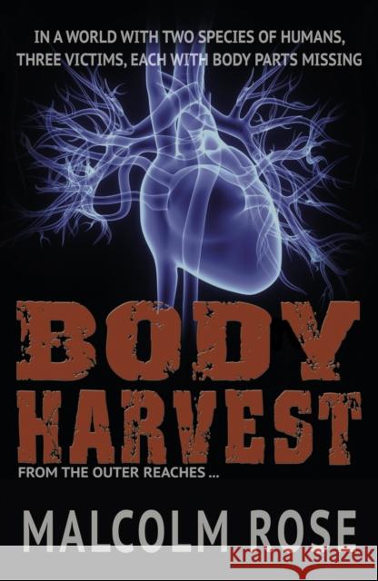 Body Harvest Malcolm Rose 9781781276679