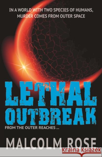 Lethal Outbreak Malcolm Rose 9781781276693