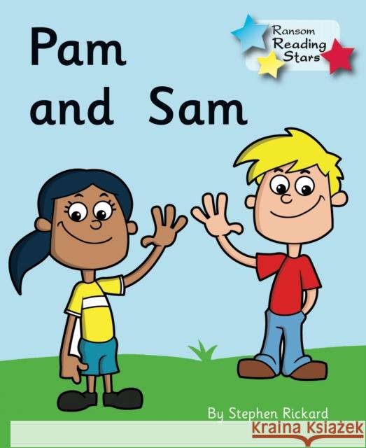 Pam and Sam: Phonics Phase 2 Rickard Stephen 9781781277652