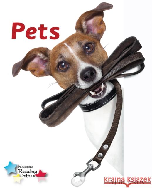 Pets Jill Atkins 9781781278062 RANSOM PUBLISHING LTD