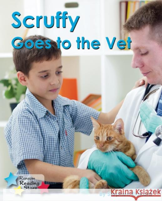 Scruffy Goes to the Vet Rickard Stephen 9781781278147 Ransom Publishing