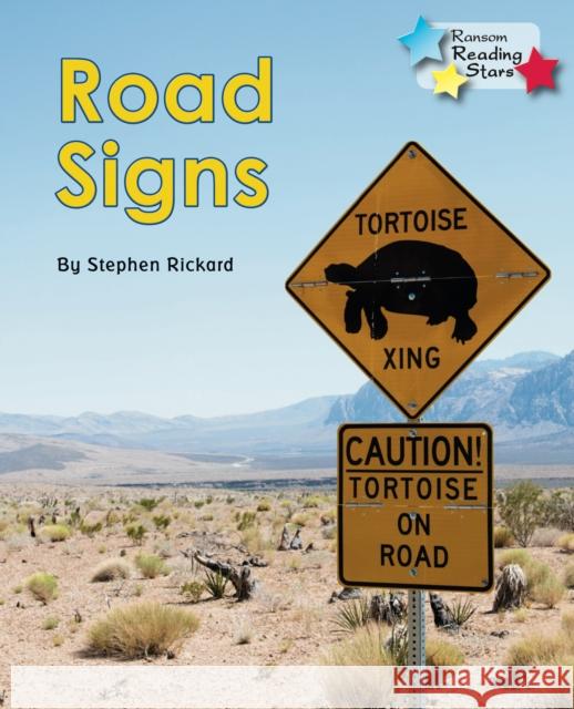 Road Signs Stephen Rickard 9781781278154 RANSOM PUBLISHING LTD