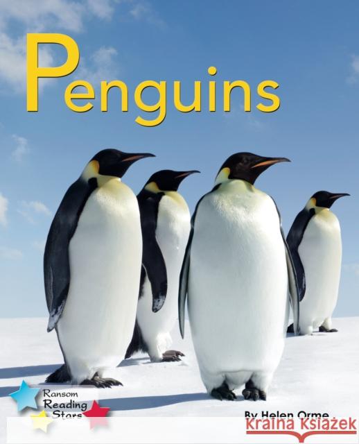 Penguins Helen Orme 9781781278451 RANSOM PUBLISHING LTD